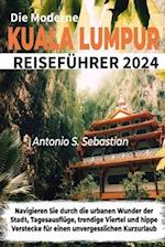 Die Moderne Kuala Lumpur Reiseführer 2024