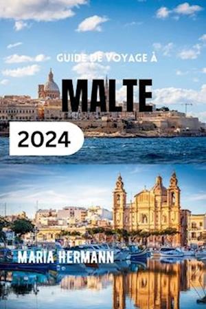 Guide de Voyage À Malte 2024