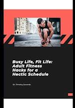 Busy Life, Fit Life