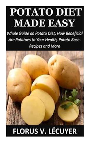 Potato Diet Made Easy