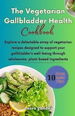 The Vegetarian Gallbladder Health Cookbook