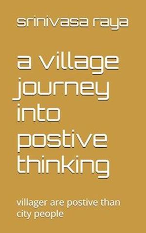 A village journey into postive thinking