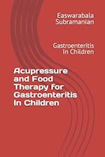 Acupressure and Food Therapy for Gastroenteritis In Children