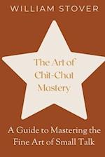 The Art of Chit-Chat Mastery