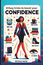 8 Easy Tricks to Boost Your Confidence