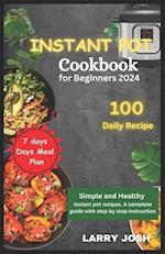 Instant Pot Cookbook for Beginners 2024