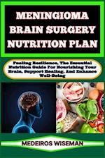 Meningioma Brain Surgery Nutrition Plan