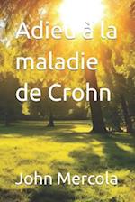 Adieu à la maladie de Crohn