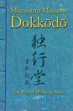 Dokkodo. The Way of Walking Alone