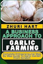A Business Approach to Garlic Farming