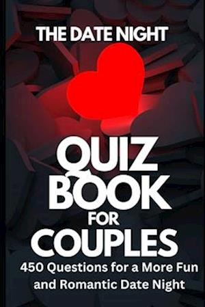 The Date Night Quiz Book for Couples