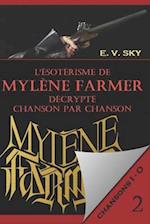 L'ésotérisme de Mylène Farmer décrypté chanson par chanson PARTIE 2