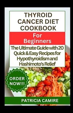 Thyroid Cancer Diet Cookbook for Beginners