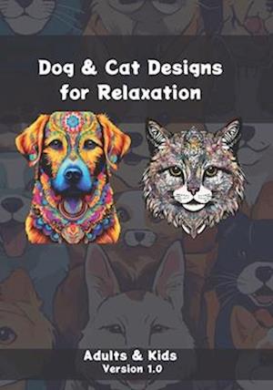 Dog & Cat Designs for Relaxation