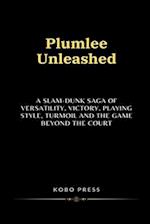 Plumlee Unleashed