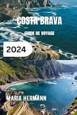 Costa Brava Guide de Voyage 2024