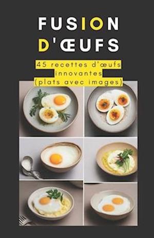 Fusion d'oeufs