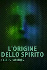 L'Origine Dello Spirito