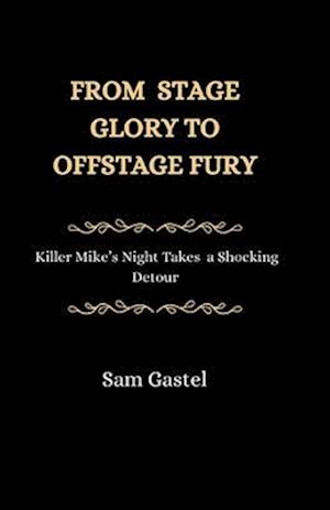 From Stage Glory to Offstage Fury