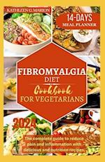 Fibromyalgia Diet Cookbook for Vegetarians