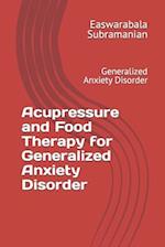 Acupressure and Food Therapy for Generalized Anxiety Disorder