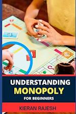Understanding Monopoly for Beginners