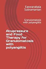 Acupressure and Food Therapy for Granulomatosis with polyangiitis