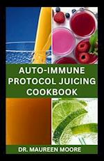 Autoimmune Protocol Juicing Cookbook