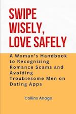 Swipe Wisely, Love Safely