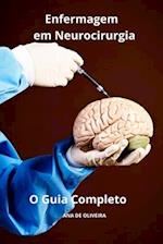 Enfermagem em Neurocirurgia O Guia Completo