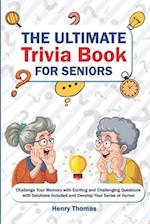 The Ultimate Trivia Book for Seniors