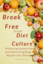 Break Free From Diet Culture