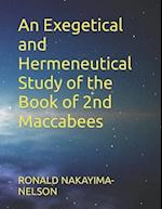 An Exegetical and Hermeneutical Study of the Book of 2nd Maccabees