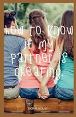 How To Know if My Partner is Cheating