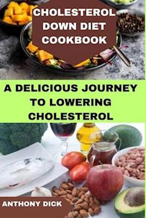 Cholesterol Down Diet Cookbook