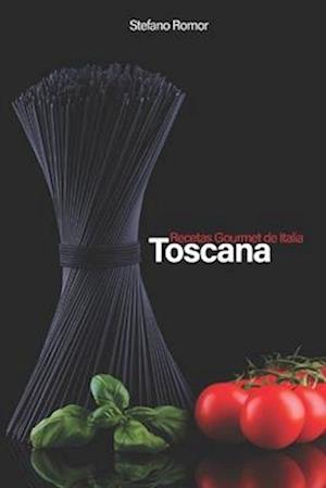 Recetas Gourmet de Italia TOSCANA