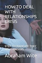 How to Deal with Relationships Crisis