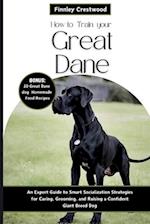 How to Train Your Great Dane