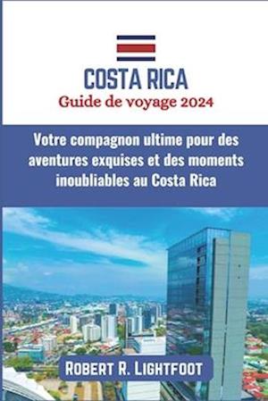 Costa Rica Guide de voyage 2024