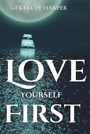 Love Yourself First