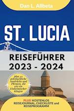 ST. LUCIA Reiseführer 2023 - 2024