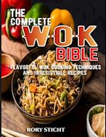 The Complete Wok Bible