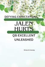 Jalen Hurts, Defying Expectations
