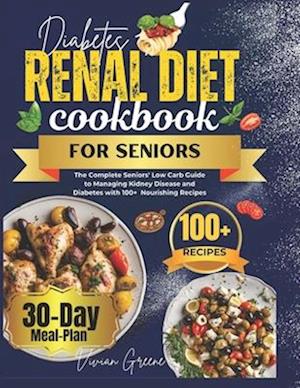 Diabetes Renal Diet Cookbook For Seniors