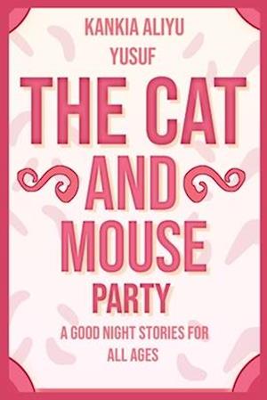 The Cat and Mouse party