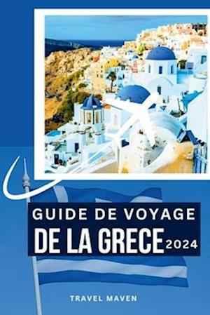 Guide de Voyage de la Grece 2024