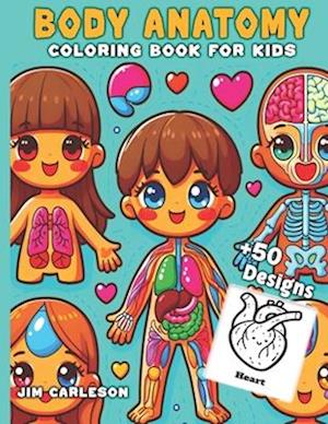 Body Anatomy Coloring Book for Kids