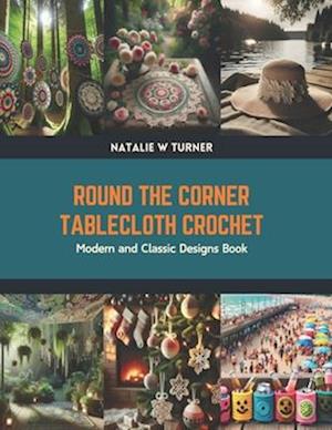 Round the Corner Tablecloth Crochet