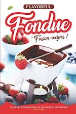 Flavorful Fondue Fusion Recipes