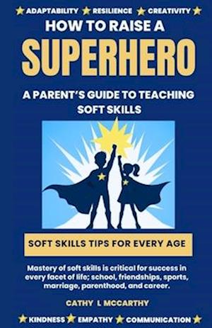 How to Raise a Superhero